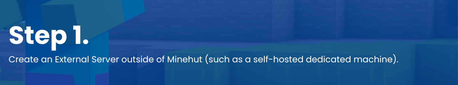 Step 1. Create an external server outside of Minehut, such as a self-hosted dedicated machine.